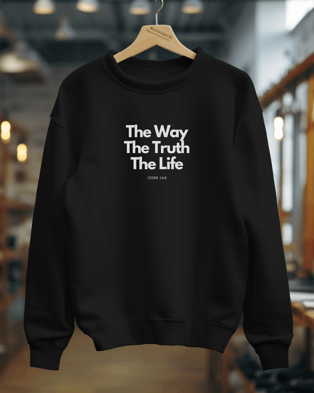 The Way, The Truth, The Life | Christian Sweatshirt – Word & Way